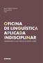 Imagem de Livro - OFICINA DE LINGUÍSTICA APLICADA INDISCIPLINAR