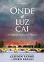 Imagem de Livro - Onde a luz cai: No crepúsculo da Revolução Francesa