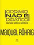 Imagem de Livro - Oprimir Nao E Didatico -  Dialogos Sobre A Docencia - PARABOLA