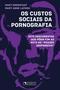 Imagem de Livro - Os custos sociais da pornografia