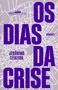 Hoje é o melhor dia para comprar Livro – Os dias da crise com aquele preço maroto! Promoção! Aproveite a oferta! 2