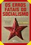 Imagem de Livro - Os erros fatais do Socialismo