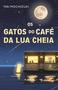 Imagem de Livro - Os gatos do café da lua cheia