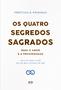 Imagem de Livro - Os quatro segredos sagrados para o amor e a prosperidade