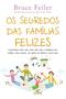 Imagem de Livro - Os segredos das famílias felizes