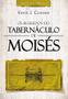 Imagem de Livro - Os segredos do tabernáculo de Moisés