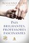 Imagem de Livro - Pais brilhantes, professores fascinantes