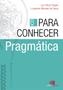Imagem de Livro - Para conhecer pragmática
