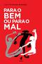 Imagem de Livro - Para o bem ou para o mal