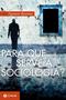 Imagem de Livro - Para que serve a sociologia?
