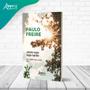 Imagem de Livro - Paulo Freire Antes que seja Tarde