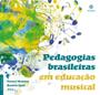 Imagem de Livro - Pedagogias brasileiras em educação musical