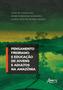 Imagem de Livro - Pensamento freiriano e educação de jovens e adultos na Amazônia