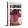 Imagem de Livro - Pequenos segredos fatais