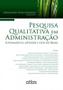 Imagem de Livro - Pesquisa Qualitativa Em Administração: Fundamentos, Métodos E Usos No Brasil
