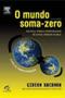 Imagem de Livro Política e Prosperidade Global: O Mundo Soma-Zero by Gideon Rachman