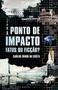 Imagem de Livro - Ponto de impacto: Fatos ou ficção?