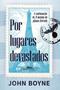 Imagem de Livro Por Lugares Devastados John Boyne