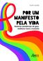 Imagem de Livro - Por um manifesto pela vida