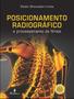 Imagem de Livro - Posicionamento Radiográficos e Processamento de Filmes - Costa - Martinari