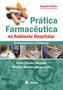 Imagem de Livro - Prática farmacêutica no ambiente hospitalar - do planejamento à reabilitação