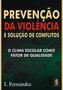 Imagem de Livro - Prevenção da violência e a solução de conflitos