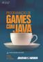 Imagem de Livro - Programação De Games Com Java