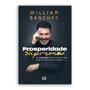 Imagem de Livro Prosperidade Suprema, Os 7 passos que faltavam para você ter tudo o que deseja e viver em harmonia, William Sanches