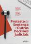 Imagem de Livro - PROTESTO DE SENTENÇA E OUTRAS DECISÕES JUDICIAIS