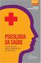 Imagem de Livro - Psicologia da Saúde - A Prática de Terapia Cognitivo-Comportamental em Hospital - Rudnicki - Sinopsys