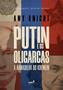 Livro - Putin e os oligarcas Imagem de Livro - Putin e os oligarcas