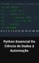 Imagem de Livro Python Essencial Da Ciência de Dados à Automação - DUKE EDITORA 
