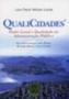 Imagem de Livro QualiCidades: Poder Local e Qualidade na Administração Pública - Transforme sua cidade em um lugar melhor para se viver.