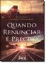 Imagem de Livro - Quando Renunciar É Preciso