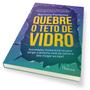 Imagem de Livro - Quebre o teto de vidro