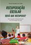 Imagem de Livro - Recuperação escolar: será que recupera?