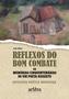 Imagem de Livro - Reflexos do bom combate ou memórias cinquentenárias de um poeta bissexto