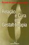 Imagem de Livro - Relação e cura em gestalt-terapia