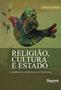 Imagem de Livro - Religião, cultura e estado: a implantação do presbiterianismo em mato grosso