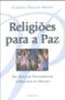 Imagem de Livro: Religiões para a Paz Autor: Cardeal Francis Arinze (Novo, Lacrado)