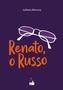 Imagem de Livro - Renato, o Russo