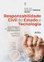 Imagem de Livro - Responsabilidade Civil do Estado e Tecnologia - 1ª Ed - 2024