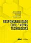 Imagem de Livro - RESPONSABILIDADE CIVIL E NOVAS TECNOLOGIAS - 1ª ED - 2020