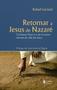 Imagem de Livro - Retornar a Jesus de Nazaré