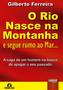 Imagem de Livro - Rio Nasce na Montanha e Segue Rumo ao Mar..., O