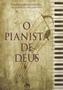 Imagem de Livro Romance Espírita - O Pianista De Deus - Anubis