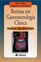 Imagem de Livro - Rotinas em Gastrenterologia Clínica Doenças dos Intestinos