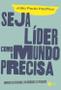 Imagem de Livro Seja Líder Como o Mundo Precisa João Paulo Pacifico