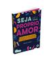 Imagem de Livro - Seja seu próprio amor