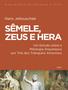 Imagem de Livro - Sêmele , Zeus e Hera